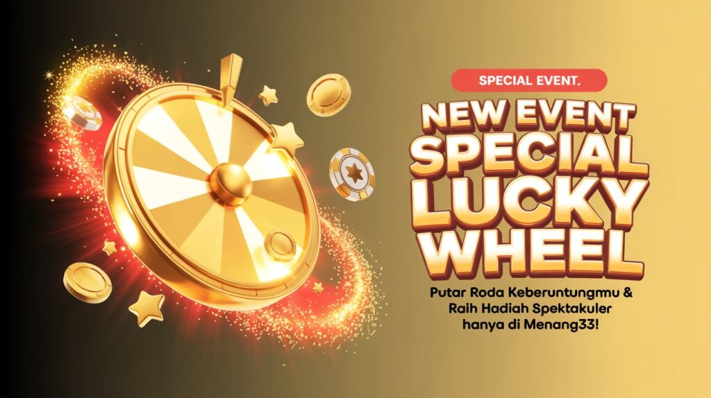 MENANG33 Lucky Spin Wheel dengan putaran adil